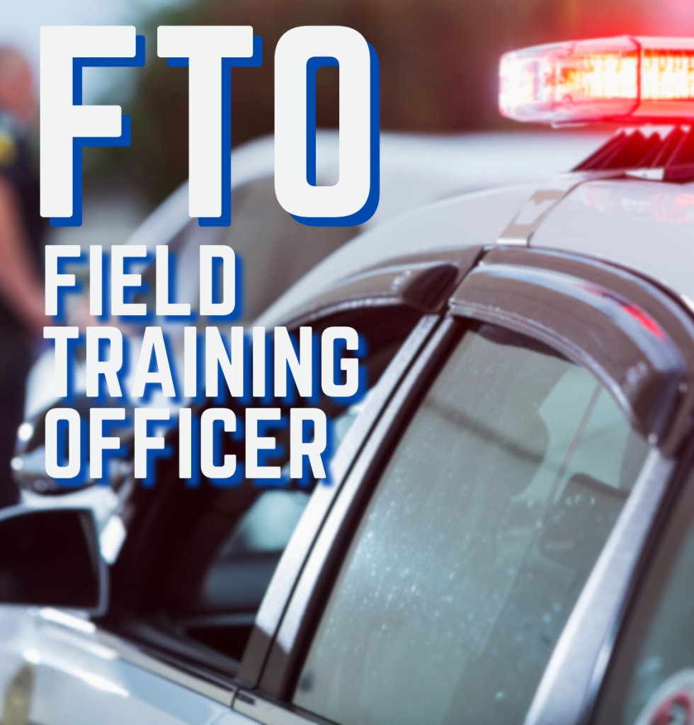 FTO (Field Training Officer) – LEIC